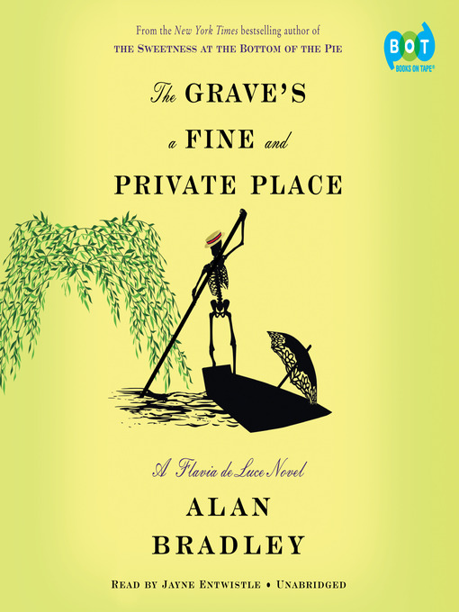 Title details for The Grave's a Fine and Private Place by Alan Bradley - Wait list